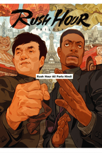 Download Rush Hour All Parts Movies Hindi Dubbed Dual Audio BluRay 480p 720p 1080p – 300MB 1 GB