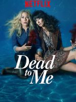 Download Dead To Me (Season 1 – 3) Dual Audio [Hindi + English] Complete Netflix Web Series 480p 720p