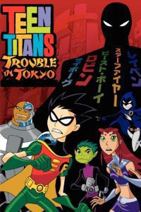 Download Teen Titans: Trouble in Tokyo (2006) Hindi Dubbed Full Movie Dual Audio {Hindi-English} 480p 720p 1080p