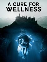 Download A Cure for Wellness (2016) Hindi Dubbed Full Movie Dual Audio {Hindi-English} 480p 720p 1080p
