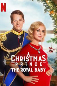 Download A Christmas Prince The Royal Baby (2019) Hindi Dubbed Full Movie Dual Audio {Hindi-English} 480p 720p 1080p