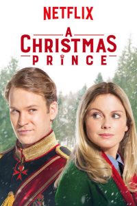 Download A Christmas Prince (2017) Hindi Dubbed Full Movie Dual Audio {Hindi-English} 480p 720p 1080p