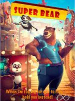 Download Super Bear (2019) Dual Audio {Hindi-English} Movie 480p 720p 1080p